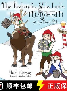 【3-4周达】The Icelandic Yule Lads: Mayhem at the North Pole [9780998281636]