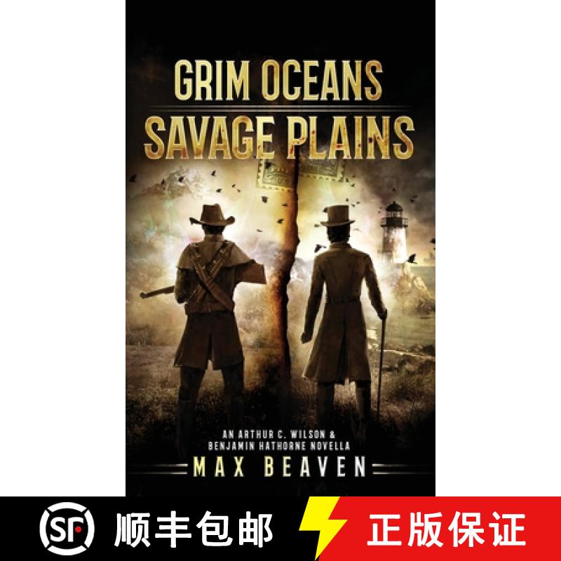 预订 Grim Oceans, Savage Plains: An Arthur C. Wilson and Benjamin Hathorne Novella [9781736636237]
