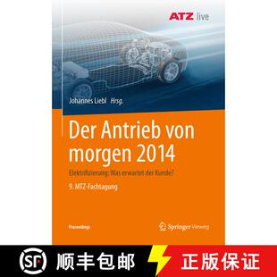 【3-4周达】Der Antrieb von morgen 2014 : Elektrifizierung: Was erwartet der Kunde? 9. MTZ-Fachtagung [9783658237844]