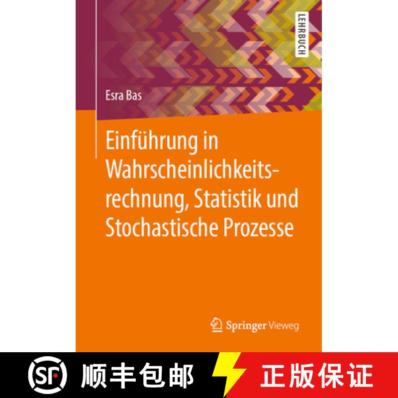 【3-4周达】Einführung in Wahrscheinlichkeitsrechnung, Statistik Und Stochastische Prozesse [9783658321192]