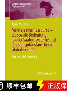 【3-4周达】Mehr als eine Ressource - die soziale Bedeutung lokaler Saatgutsysteme und des Saatgutaust... [9783658332433]