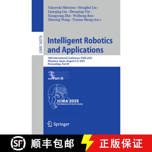 【3-4周达】Intelligent Robotics and Applications : 18th International Conference, ICIRA 2025, Okayama... [9789819521005]