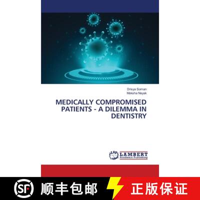 【3-4周达】Medically Compromised Patients - A Dilemma in Dentistry [9786202816014]