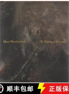【3-4周达】Mary Weatherford: The Flaying of Marsyas [9780789345547]
