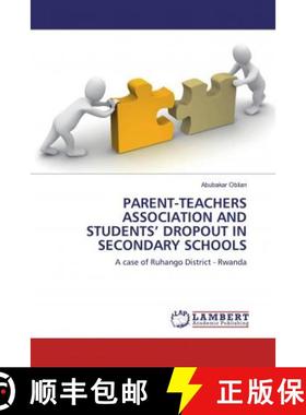 预订 PARENT-TEACHERS ASSOCIATION AND STUDENTS’ DROPOUT IN SECONDARY SCHOOLS [9786200470355]