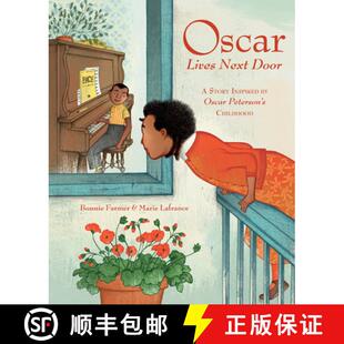 【3-4周达】Oscar Lives Next Door: A Story Inspired by Oscar Peterson's Childhood [9781771475969]