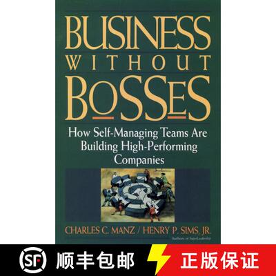 【3-4周达】Business Without Bosses: How Self-Managing Teams Are Building High Performing Companies [W... [9780471127253]