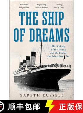 【3-4周达】Ship of Dreams: The Sinking of the “Titanic” and the End of the Edwardian Era [9780008263201]