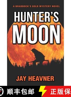 预订 Hunter's Moon: Braddock's Gold Mystery Novel Series [9781733617444]
