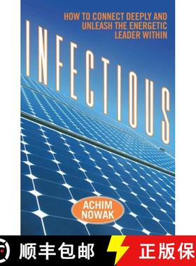 【3-4周达】Infectious: How to Connect Deeply and Unleash the Energetic Leader Within [9781621532880]