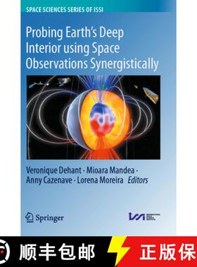 【3-4周达】Probing Earth's Deep Interior Using Space Observations Synergistically [9783031392849]