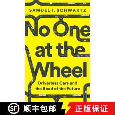 【3-4周达】No One at the Wheel: Driverless Cars and the Road of the Future [9781610398657]