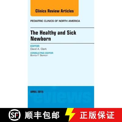 【3-4周达】The Healthy and Sick Newborn, an Issue of Pediatric Clinics [9780323359818]