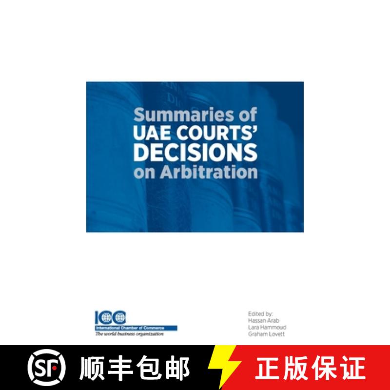 【2-3周达】Summaries of UAE Courts' Decisions on Arbitration I : (1993-2012) [9789041197580]