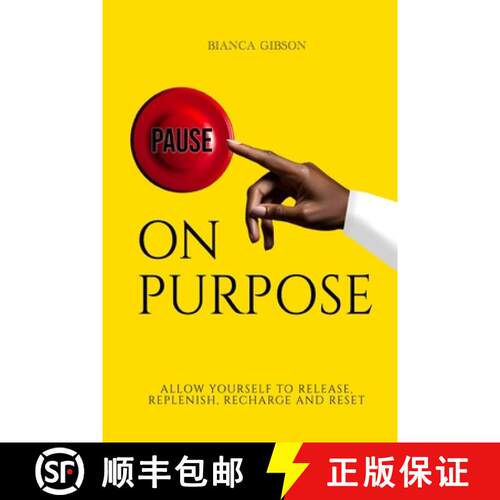【3-4周达】Pause on Purpose: Allow Yourself to Release, Replenish, Recharge and Reset [9781636161945]