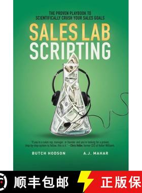 【3-4周达】Sales Lab Scripting: The Proven Playbook to Scientifically Crush Your Sales Goals [9781544547824]