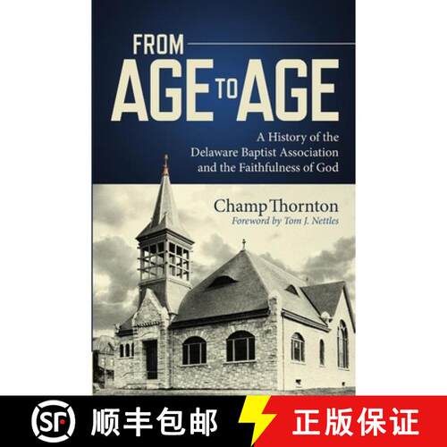 【3-4周达】From Age to Age: A History of the Delaware Baptist Association and the Faithfulness of God [9781387262137]