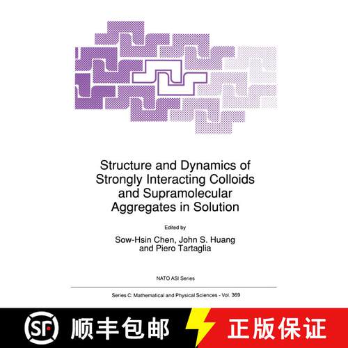 【3-4周达】Structure and Dynamics of Strongly Interacting Colloids and Supramolecular Aggregates in S... [9789401051224]