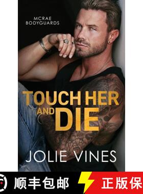 【3-4周达】Touch Her and Die (McRae Bodyguards, #1) [9781739407216]