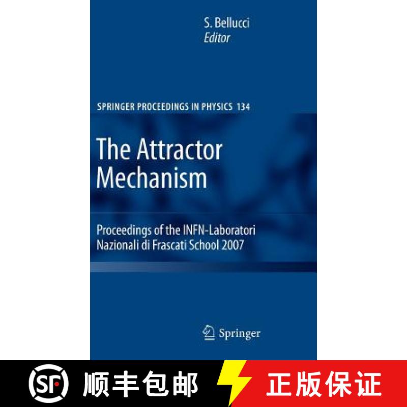【4周达】The Attractor Mechanism : Proceedings of the INFN-Laboratori Nazionali di Frascati School 2007 [9783642107351]
