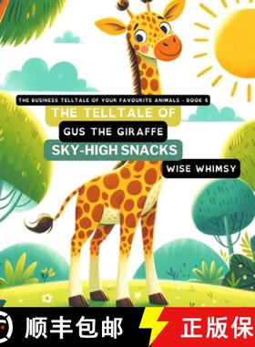 【3-4周达】The Telltale of Gus the Giraffe's Sky-High Snacks [9798869169204]