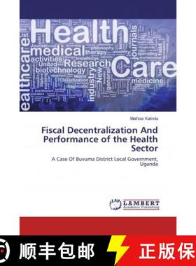 预订 Fiscal Decentralization And Performance of the Health Sector [9786200216281]