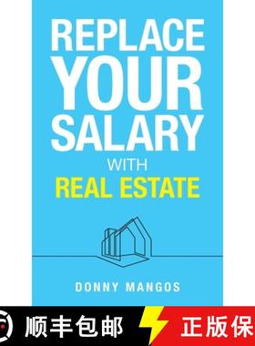 预订 Replace Your Salary with Real Estate [9781998756278]