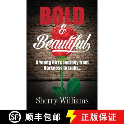 【3-4周达】Bold & Beautiful; A Young Girl's Journey from Darkness to Light.. [9781495156243]