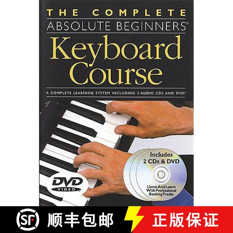 【3-4周达】The Complete Absolute Beginners Keyboard Course: W/ DVD [With DVD] [9780825627972]