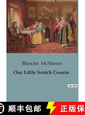 【3-4周达】Our Little Scotch Cousin: A young girl's journey into the heart of Scotland [9791041826223]