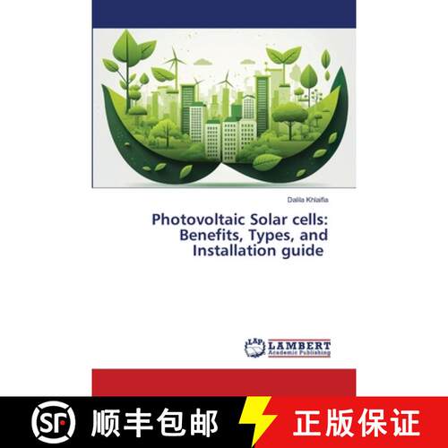 【3-4周达】Photovoltaic Solar cells: Benefits, Types, and Installation guide [9786208420703]