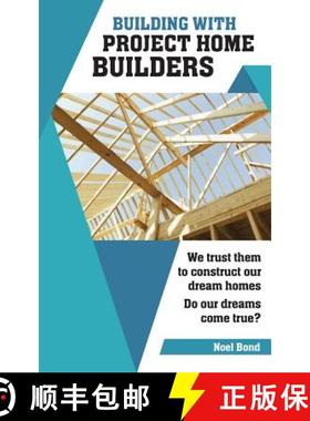 【3-4周达】Building with Project Home Builders: We trust them to construct our dream homes. Do our dr... [9780995446007]