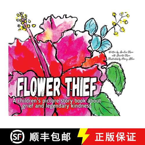【3-4周达】精装 Flower Thief: A story about grief and legendary kindness [9781923255043]