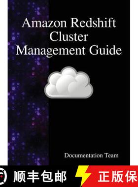 【3-4周达】Amazon Redshift Cluster Management Guide [9789888408573]