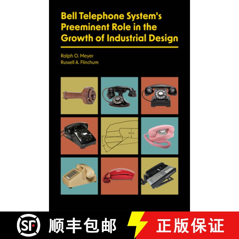 【3-4周达】Bell Telephone System's Preeminent Role in the Growth of Industrial Design [9781626711082]