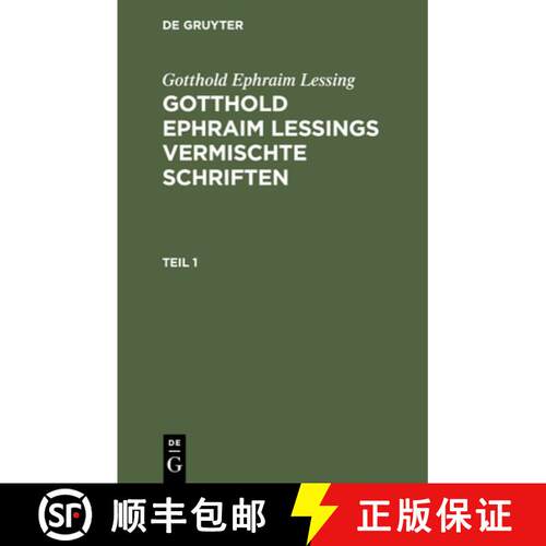 【3-4周达】精装 Gotthold Ephraim Lessing: Gotthold Ephraim Lessings Vermischte Schriften. Teil 1 [9783112413814]