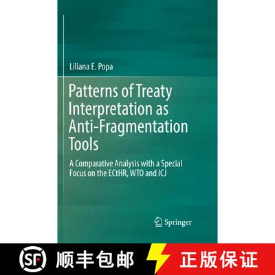 【3-4周达】Patterns of Treaty Interpretation as Anti-Fragmentation Tools : A Comparative Analysis wit... [9783030097417]