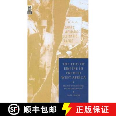 【3-4周达】The End of Empire in French West Africa: France's Successful Decolonization? [9781859735527]