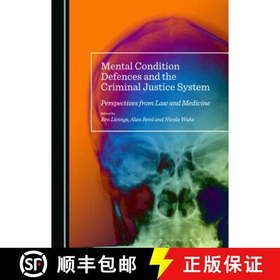 预订 Mental Condition Defences and the Criminal Justice System : Perspectives from Law and Medicine [9781443871617]