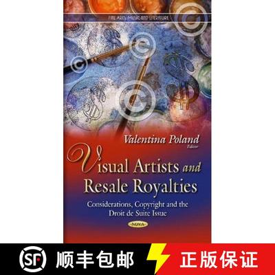【3-4周达】Visual Artists and Resale Royalties: Considerations, Copyright and the Droit de Suite Issue [9781631173028]