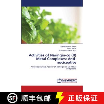 预订 Activities of Naringin-co (II) Metal Complexes: Anti-nociceptive [9786203201345]