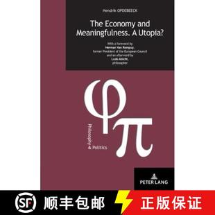 预订 foreword former Herman With of... 9782807609648 Meaningfulness. Utopia? Rompuy Van President and Economy