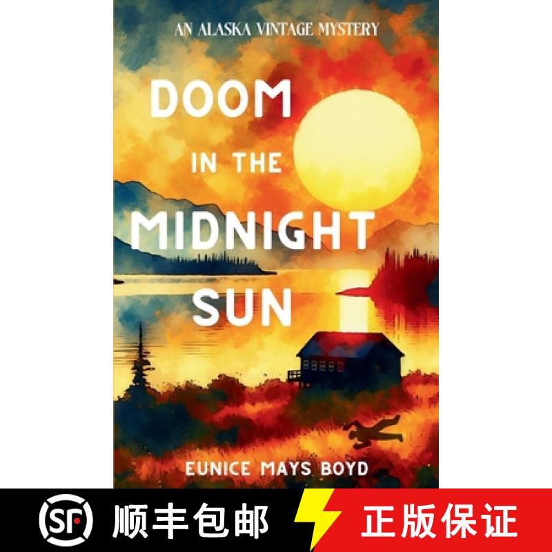 【3-4周达】Doom in the Midnight Sun: An Alaska Vintage Mystery [9781685126193]