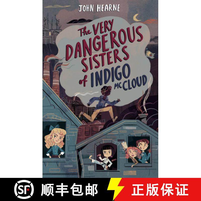 【3-4周达】The Very Dangerous Sisters of Indigo McCloud [9781912417766]