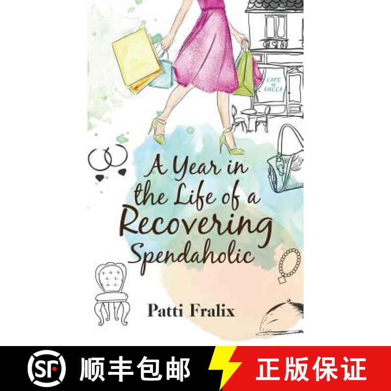 【3-4周达】A Year in the Life of a Recovering Spendaholic [9781946425010]