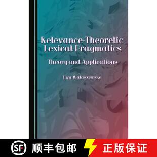 and Relevance Theoretic Lexical 预订 Applications Theory Pragmatics 9781443880732
