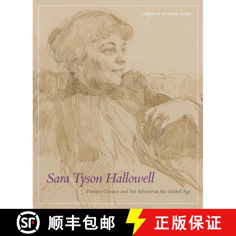【3-4周达】Sara Tyson Hallowell: Pioneer Curator and Art Advisor in the Gilded Age: Pioneer Curator a... [9781944466244]