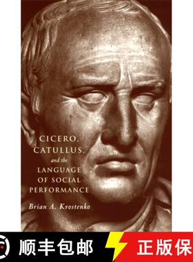 预订 精装 Cicero, Catullus, and the Language of Social Performance [9780226454436]