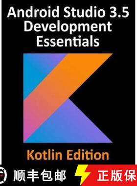 【3-4周达】Android Studio 3.5 Development Essentials - Kotlin Edition: Developing Android 10 (Q) Apps... [9781951442002]