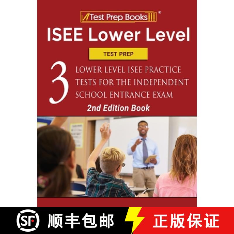 【3-4周达】ISEE Lower Level Test Prep: Three Lower Level ISEE Practice Tests for the Independent Scho... [9781628456622]